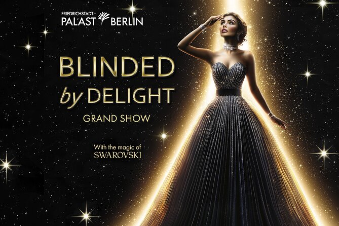 BLINDED by DELIGHT Grand Show - Entering Friedrichstadt-Palast on Friedrichstraße