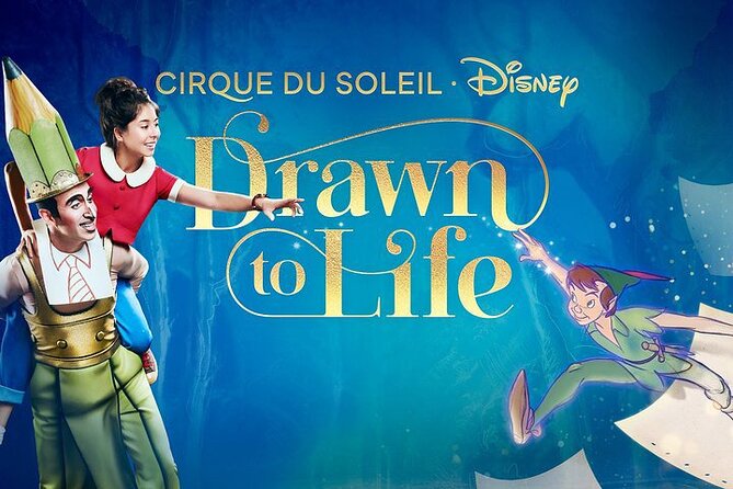 Drawn to Life presented by Cirque du Soleil and Disney - Key points to know before booking